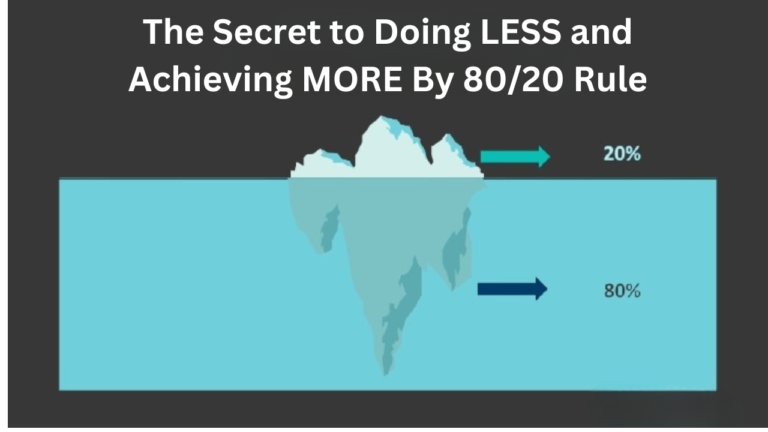 The Secret to Doing LESS and Achieving MORE (80/20 Rule Explained)