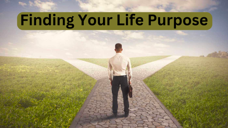 Finding Your Life Purpose: A Step-by-Step Guide