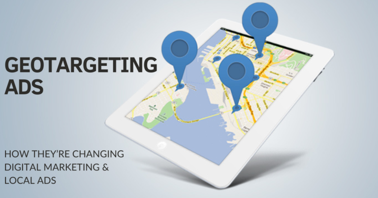 Geotargeting Ads | How They’re Changing Digital Marketing and Local Ads