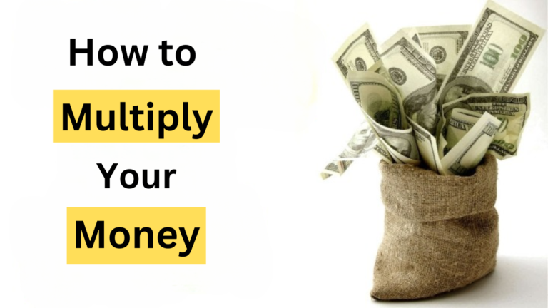 How to Multiply Your Money: