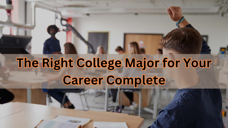 How to Choose the Right College Major for Your Career
