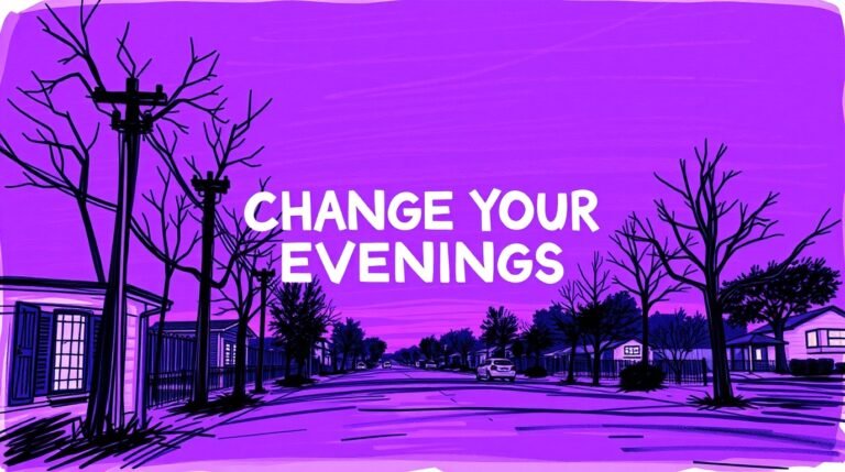 Change Your Evenings with Simple Strategies